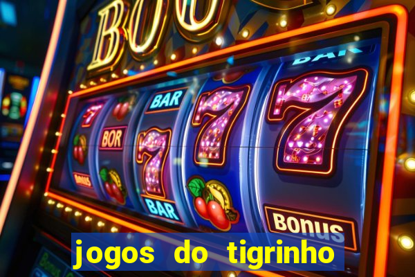 jogos do tigrinho que da bonus no cadastro